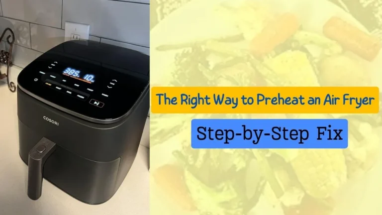 How to Preheat an Air Fryer