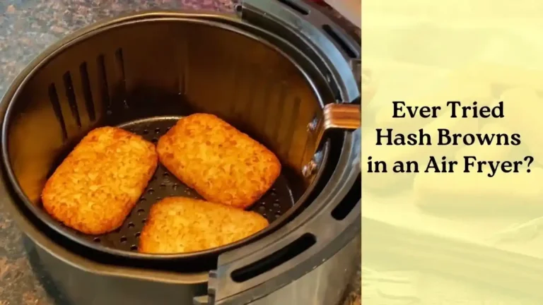 Cook Hash Brown Patties in Air Fryer