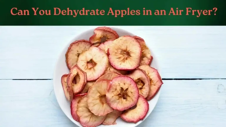 How Long to Dehydrate Apples in Air Fryer